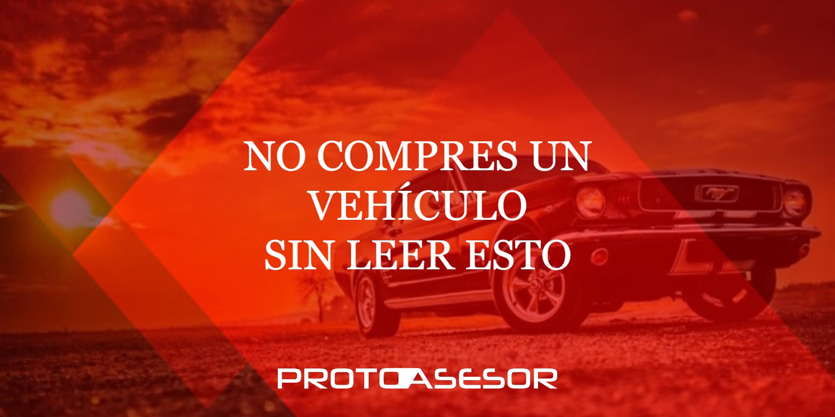 NO COMPRES UN VEHÍCULO SIN LEER ESTO